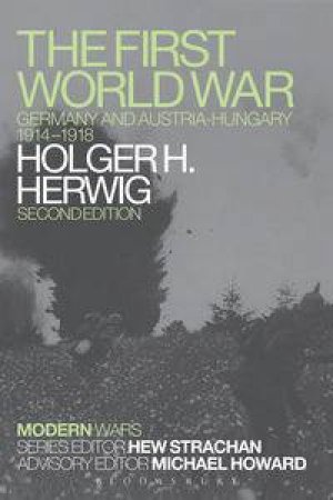 The First World War by Holger H. Herwig