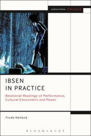 Ibsen in Practice by Frode Helland