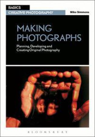 Making Photographs by Mike Simmons