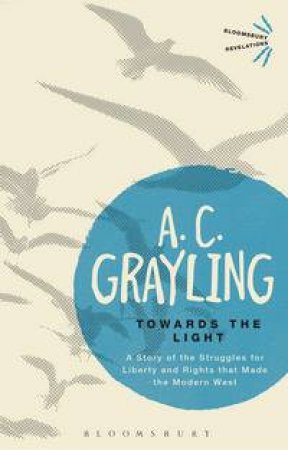 Towards the Light by A.C. Grayling