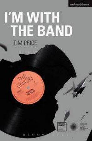 I'm With the Band by Tim Price