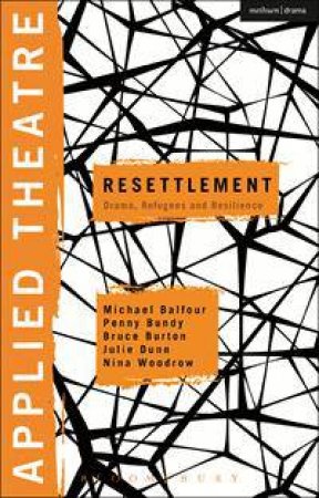 Applied Theatre: Resettlement by Various