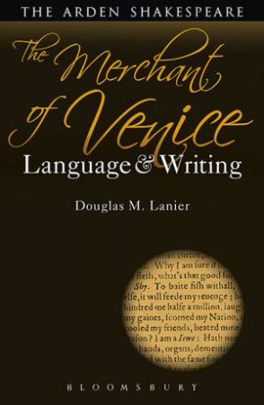 Merchant Of Venice: Language And Writing by Douglas M. Lanier