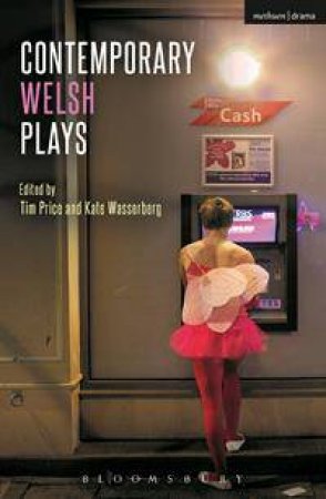 Contemporary Welsh Plays by Dafydd James & Katherine Chandler & Brad Birch & G