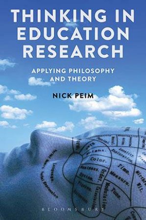 Thinking In Education Research by Nick Peim