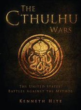 The Cthulhu Wars The United States Battles Against The Mythos