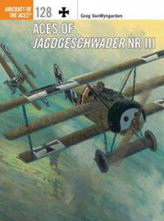 Aces of Jagdgeschwader NR III by Greg VanWyngarden