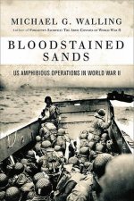 Bloodstained Sands US Amphibious Operations In World War II