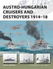 AustroHungarian Cruisers And Destroyers 191418