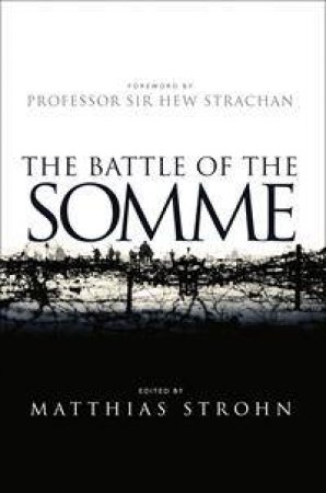 The Battle of the Somme by Matthias Strohn