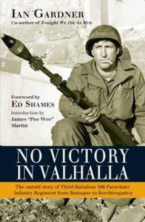 No Victory In Valhalla by Ian Gardner & Ed Shames & James Martin