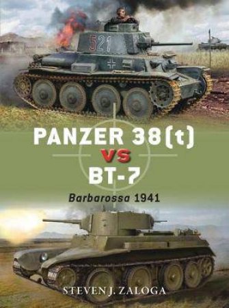 Panzer 38T vs BT-7: Barbarossa 1941 by Steven J. Zaloga