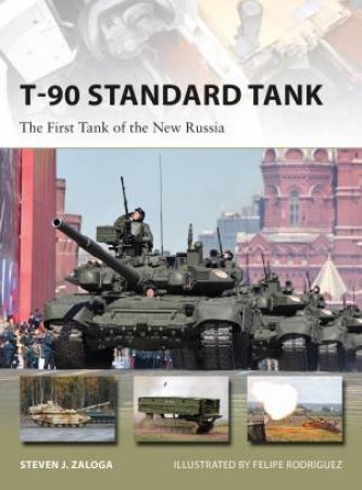 T-90 Standard Tank by Steven J. Zaloga