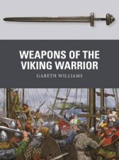 Weapons Of The Viking Warrior