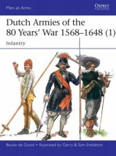 Dutch Armies Of The 80 Years War 15681648 1 Infantry