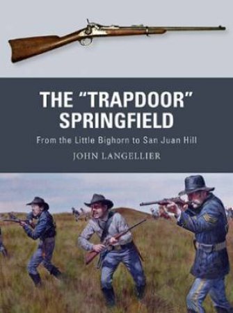 The Trapdoor Springfield by John Langellier