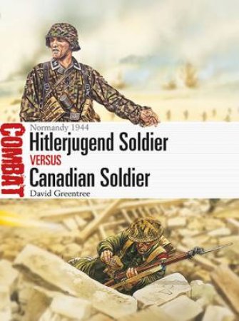Hitlerjugend Soldier vs Canadian Soldier by David Greentree