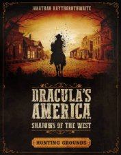 Draculas America Shadows Of The West Hunting Grounds