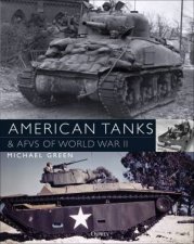 American Tanks  AFVs Of World War II
