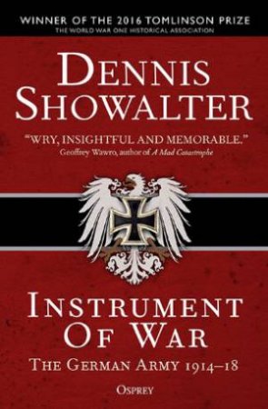 Instrument Of War by Dennis Showalter
