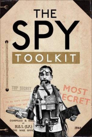 The Spy Toolkit by The National Archives