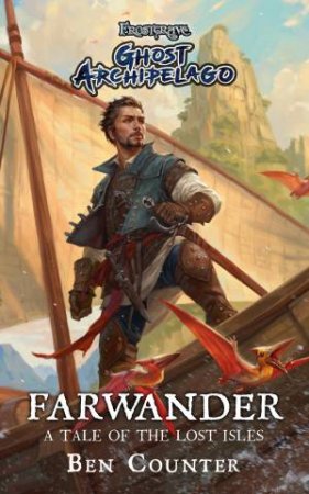 Frostgrave: Ghost Archipelago: Farwander by Ben Counter