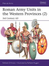 Roman Army Units In Yhe Western Provinces 2 3rd Century AD