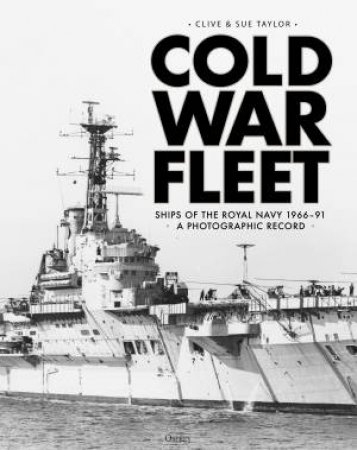 Cold War Fleet by Clive Taylor & Sue Taylor