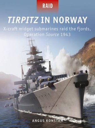 Tirpitz In Norway by Angus Konstam