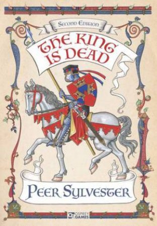 The King Is Dead: Second Edition by Peter Sylvester