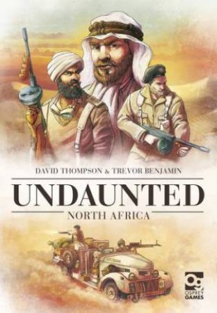 Undaunted: North Africa by Trevor Benjamin David Thompson