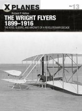 The Wright Flyers 18991916