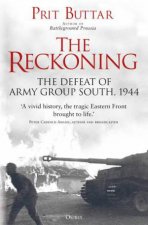 The Reckoning The Defeat Of Army Group South 1944