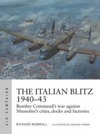 The Italian Blitz 1940-43 by Richard Worrall