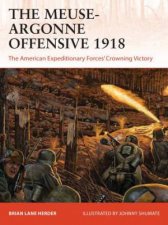 The MeuseArgonne Offensive 1918