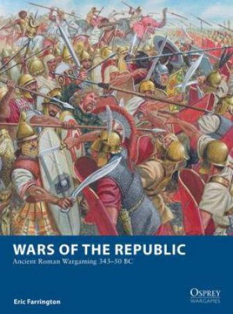 Wars Of The Republic by Eric Farrington & Giuseppe Rava