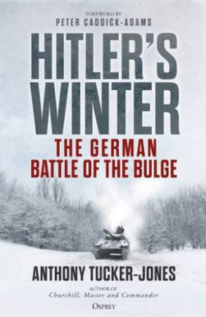 Hitler's Winter by Anthony Tucker-Jones & Professor Peter Caddick-Adams