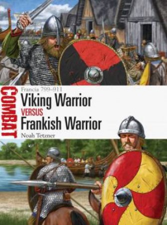 Viking Warrior vs Frankish Warrior by Noah Tetzner & Johnny Shumate