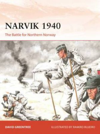 Narvik 1940 by David Greentree & Ramiro Bujeiro