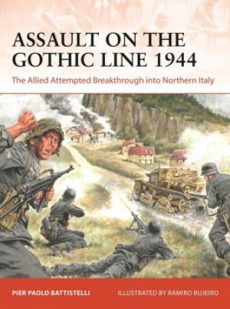 Assault on the Gothic Line 1944 by Pier Paolo Battistelli & Ramiro Bujeiro