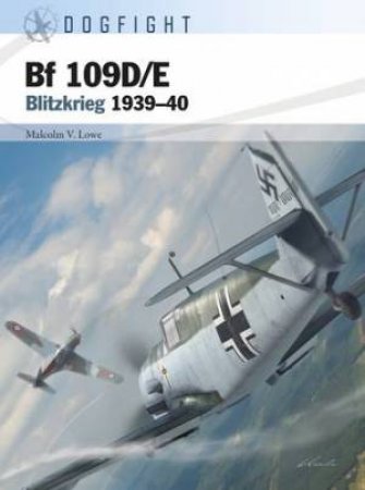 Bf 109D/E by Malcolm V. Lowe & Gareth Hector & Jim Laurier