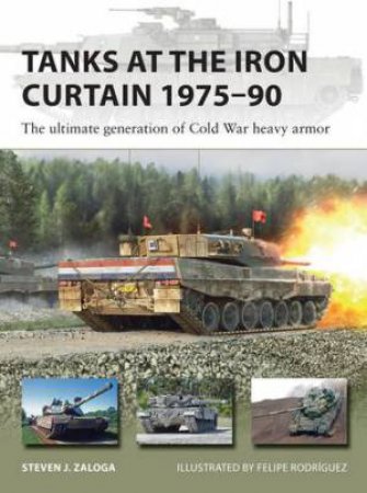 Tanks at the Iron Curtain 197590 by Steven J. Zaloga & Felipe Rodrguez