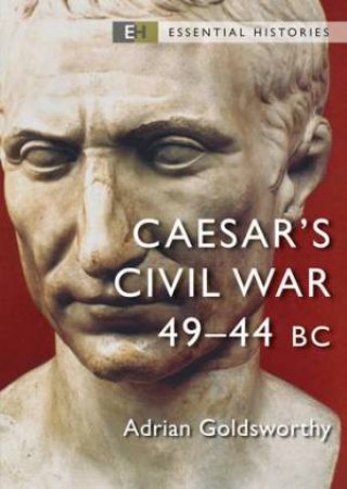 Caesar's Civil War by Adrian Goldsworthy