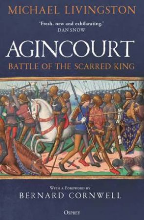 Agincourt by Michael Livingston & Bernard Cornwell