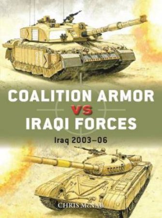 Coalition Armor vs Iraqi Forces by Chris McNab & Adam Hook