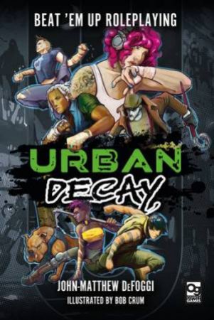 Urban Decay by John-Matthew DeFoggi & Bob Crum