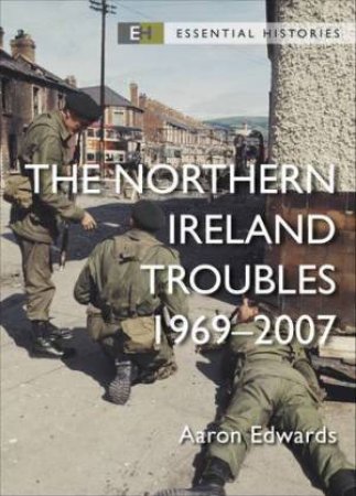 The Northern Ireland Troubles by Aaron Edwards