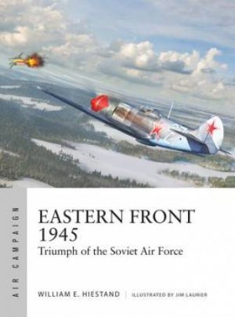Eastern Front 1945 by William E. Hiestand & Jim Laurier