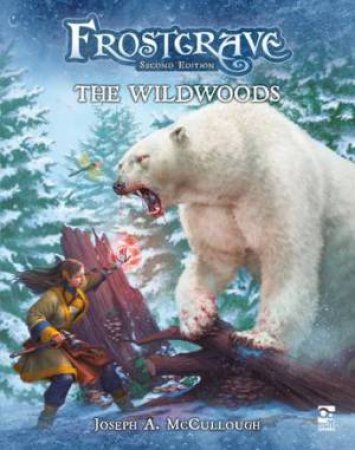 Frostgrave: The Wildwoods by Joseph A. McCullough & RU-MOR aRU-MOR