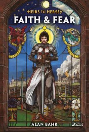 Heirs to Heresy: Faith & Fear by Alan Bahr & Peter Johnston